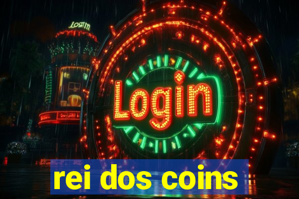 rei dos coins